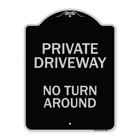 Signmission Designer Series-Private Driveway No Turn Around Black & Silver, 24" x 18", BS-1824-9780 A-DES-BS-1824-9780